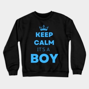 Ceep calm its a boy gift Ahoy it's a boy & "new dad gift" "it's a boy pregnancy" newborn, dad of boy gift Crewneck Sweatshirt